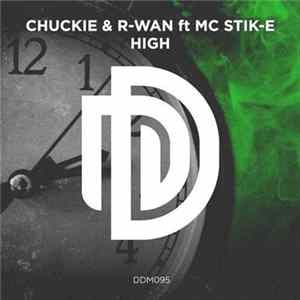Chuckie & R-Wan Ft. MC Stik-E - High FLAC