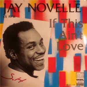 Jay Novelle - If This Ain't Love FLAC
