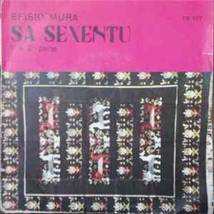 Efisio Mura - Sa Sexentu 1° E 2° Parte FLAC