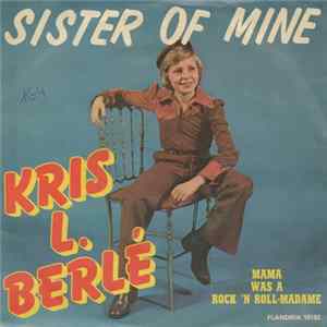 Kris L. Berlé - Sister Of Mine FLAC