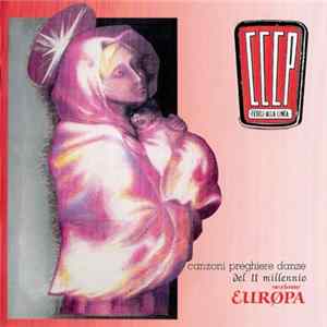 CCCP Fedeli Alla Linea - Canzoni Preghiere Danze Del II Millennio - Sezione Europa FLAC