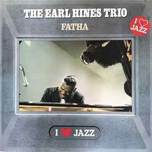 The Earl Hines Trio - Fatha FLAC