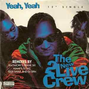 The New 2 Live Crew - Yeah, Yeah / Hell, Yeah (Remixes) FLAC