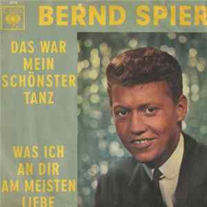 Bernd Spier - Das War Mein Schönster Tanz / Was Ich An Dir Am Meisten Liebe FLAC