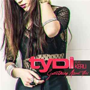tyDi Feat. Kerli - Something About You FLAC