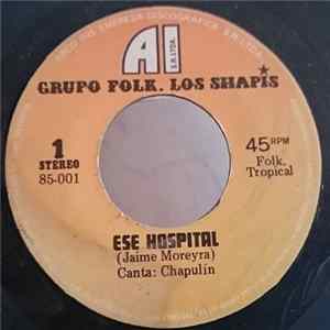 Grupo Folk Los Shapis - Ese Hospital FLAC