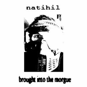 Natihil - Brought Into The Morgue FLAC