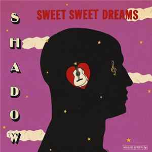 Shadow - Sweet Sweet Dreams FLAC