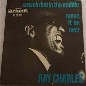 Ray Charles - Smack Dab In The Middle / Move It On Over FLAC