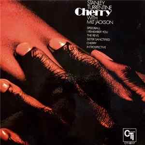 Stanley Turrentine With Milt Jackson - Cherry FLAC