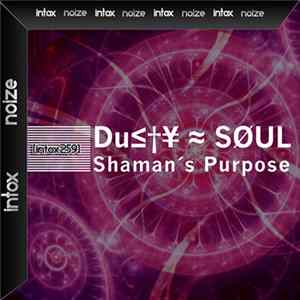 Du≤†¥ ≈ SØUL - Shaman's Purpose FLAC