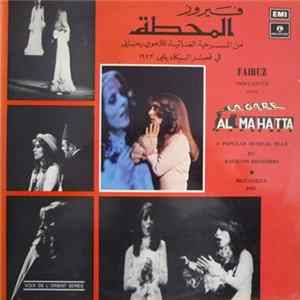 Fairuz - المحطة Highlights From La Gare / Al Mahatta FLAC