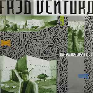 Fred Ventura - Leave Me Alone FLAC