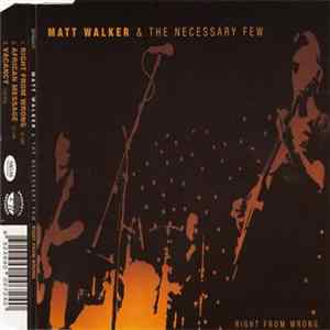 Matt Walker & The Necessary Few - Right From Wrong FLAC