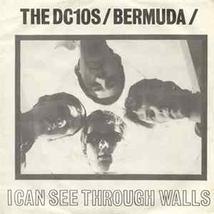 The DC10s - Bermuda / I Can See Through Walls FLAC