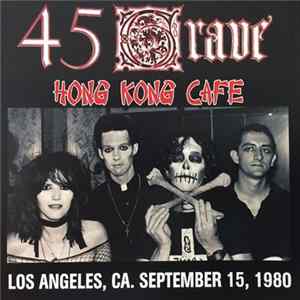 45 Grave - Hong Kong Cafe 1980 FLAC