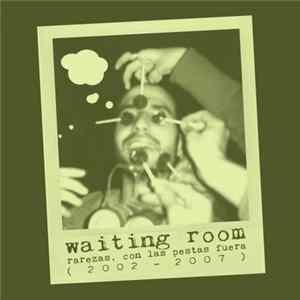 Waiting Room - Rarezas : Con Las Pestas Fuera FLAC