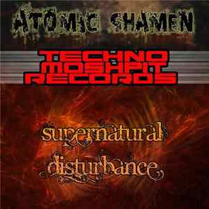 Atomic Shamen - Supernatural Disturbance FLAC