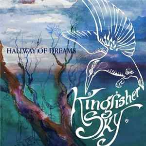 Kingfisher Sky - Hallway Of Dreams FLAC