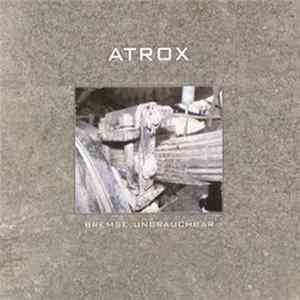 Atrox - Bremse Unbrauchbar FLAC
