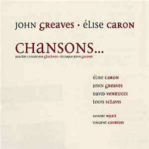 John Greaves • Élise Caron - Chansons... FLAC