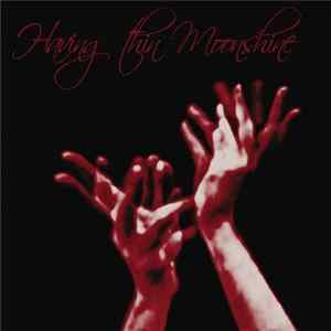 Having Thin Moonshine - Having Thin Moonshine FLAC