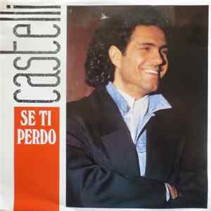 Castelli - Se Ti Perdo FLAC
