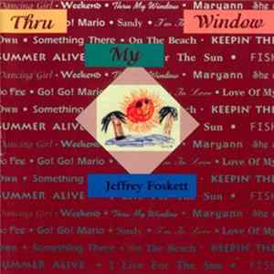 Jeffrey Foskett - Thru My Window FLAC