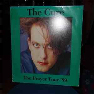 The Cure - The Prayer Tour '89 FLAC