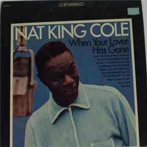 Nat King Cole - When Your Lover Has Gone FLAC