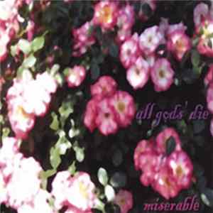 All Gods' Die - Miserable FLAC