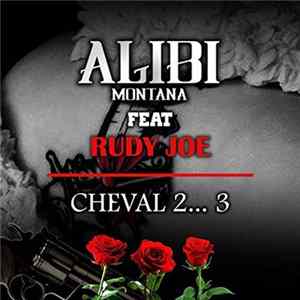 Alibi Montana Featuring Rudy Joe - Cheval 2... 3 FLAC