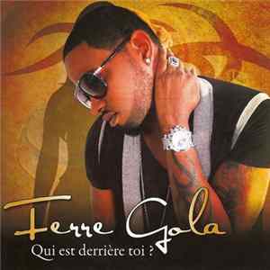 Férré Gola - Qui Est Derrière Toi ? FLAC