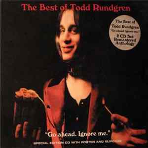 Todd Rundgren - The Best Of Todd Rundgren "Go Ahead. Ignore Me." FLAC