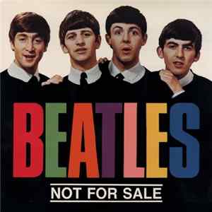 The Beatles - Not For Sale FLAC