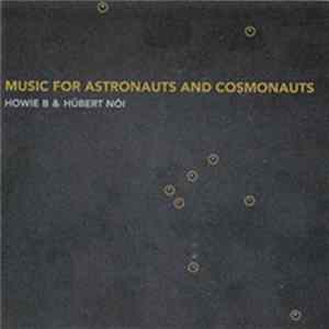 Howie B & Húbert Nói - Music For Astronauts And Cosmonauts FLAC