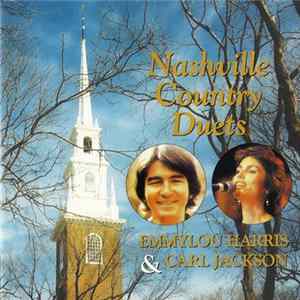 Emmylou Harris & Carl Jackson - Nashville Country Duets FLAC