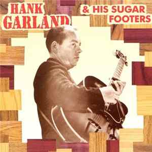 Hank Garland - Hank Garland & His Sugar Footers FLAC