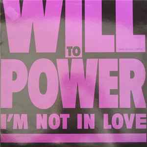 Will To Power - I'm Not In Love FLAC