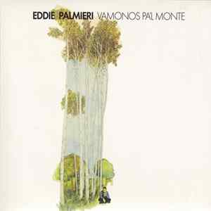 Eddie Palmieri - Vamonos Pa'l Monte FLAC