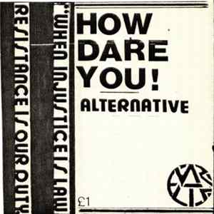 Alternative - How Dare You FLAC