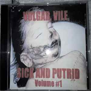 Various - Vulgar, Vile, Sick And Putrid Volume #1 FLAC