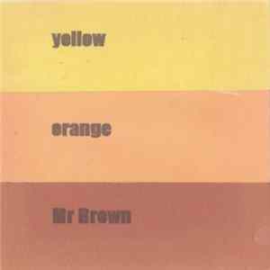 Just Married - Yellow - Orange - Mr Brown FLAC