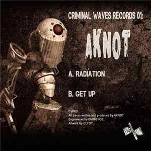 Aknot - Radiation / Get Up FLAC