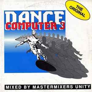 Mastermixers Unity - Dance Computer 3 - The Original FLAC