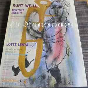 Kurt Weill - Lotte Lenya, Wilhelm Brückner-Rüggeberg - Die Dreigroschenoper / The Threepenny Opera / L'Opéra De Quat'Sous FLAC