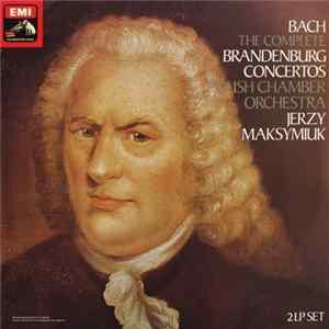 Bach, Polish Chamber Orchestra, Jerzy Maksymiuk - The Complete Brandenburg Concertos FLAC