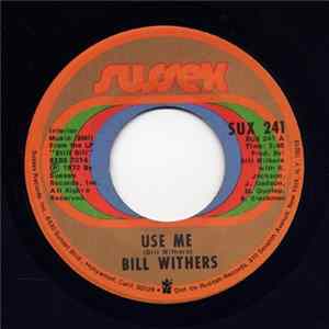 Bill Withers - Use Me FLAC