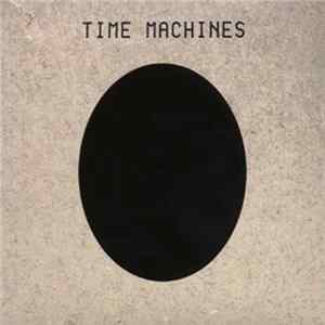 Time Machines - Time Machines FLAC
