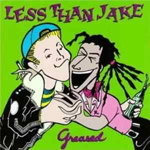 Less Than Jake - Greased FLAC